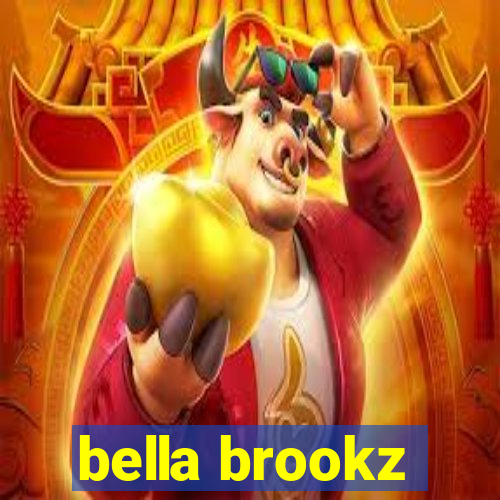 bella brookz