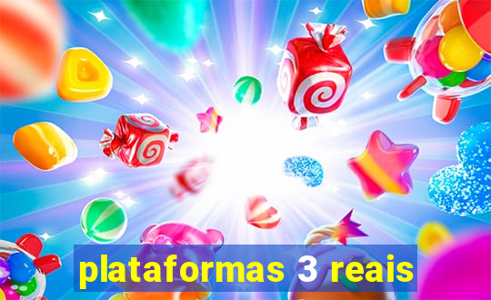 plataformas 3 reais