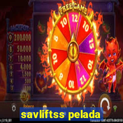 savliftss pelada