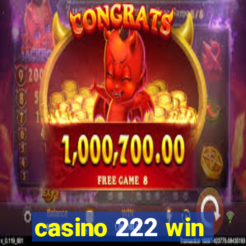 casino 222 win