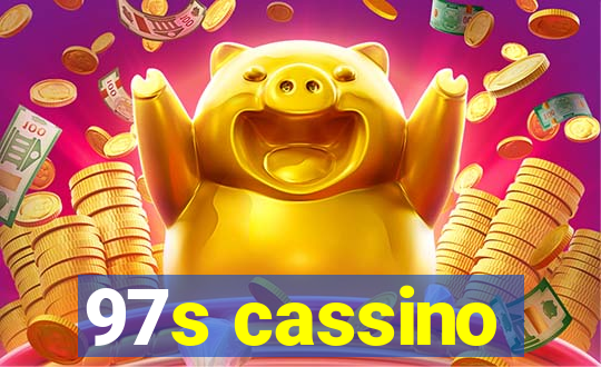 97s cassino