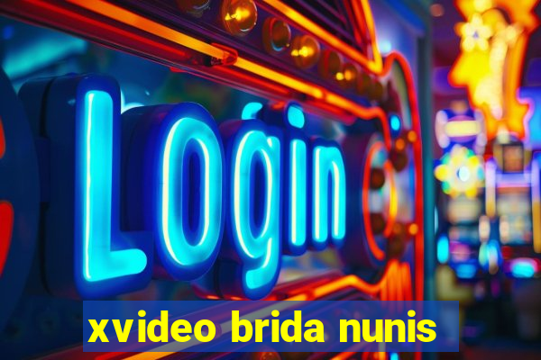 xvideo brida nunis