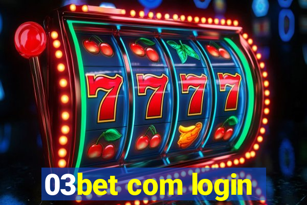 03bet com login