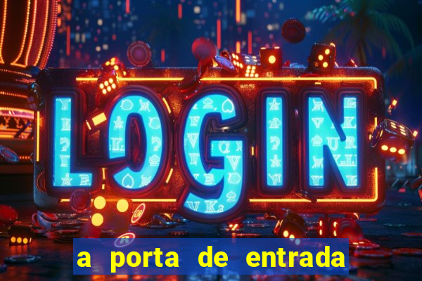 a porta de entrada do excluído online grátis