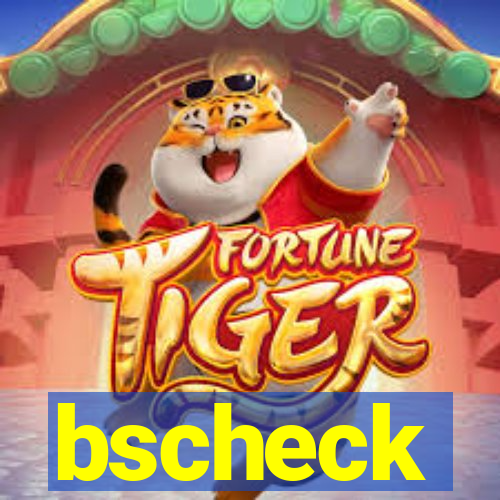 bscheck