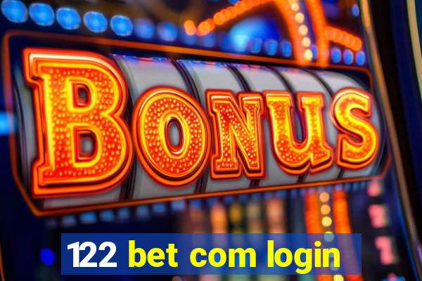 122 bet com login