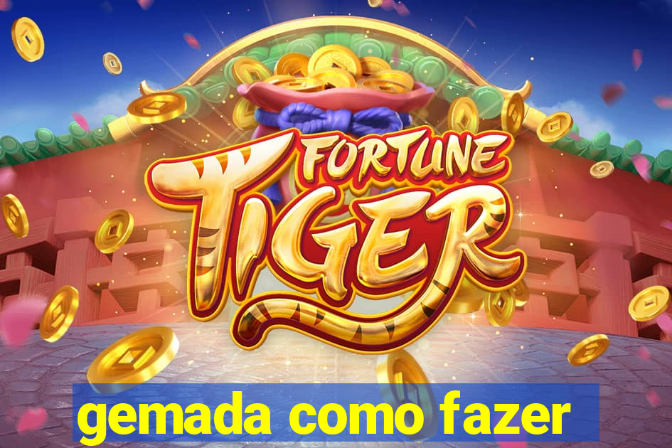 gemada como fazer
