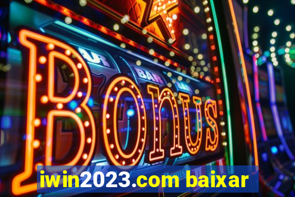 iwin2023.com baixar