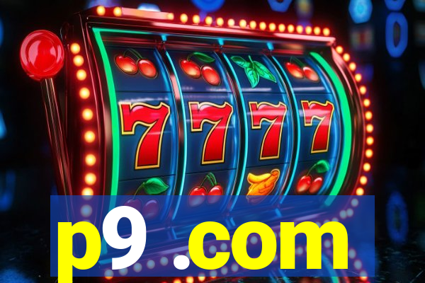 p9 .com