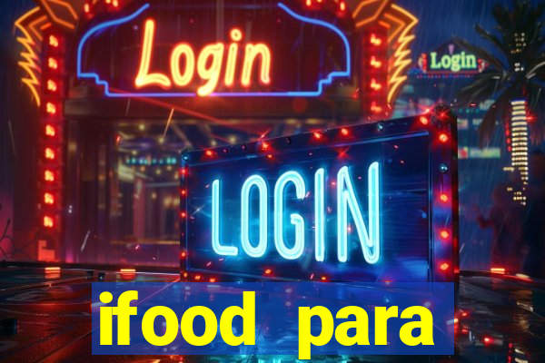 ifood para restaurante login