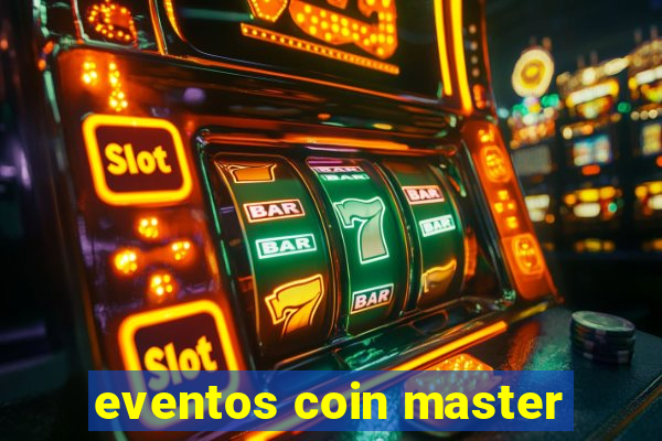 eventos coin master