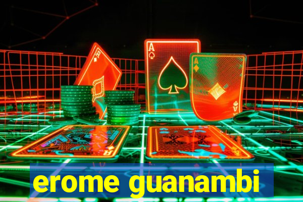 erome guanambi