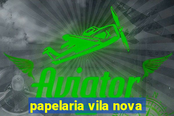 papelaria vila nova