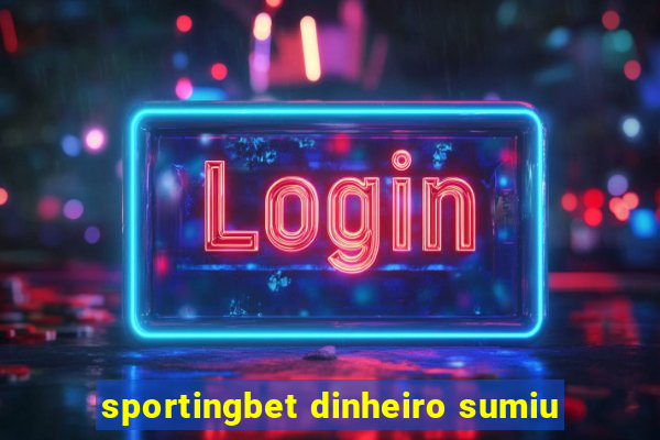 sportingbet dinheiro sumiu