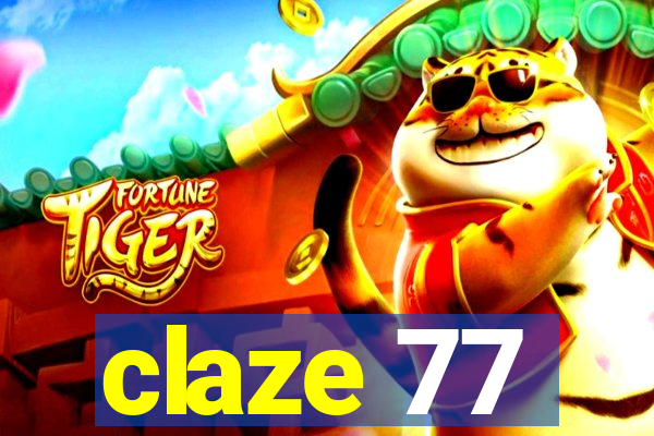 claze 77