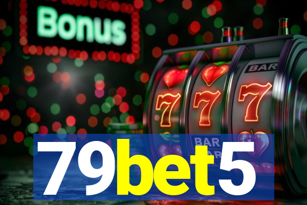 79bet5