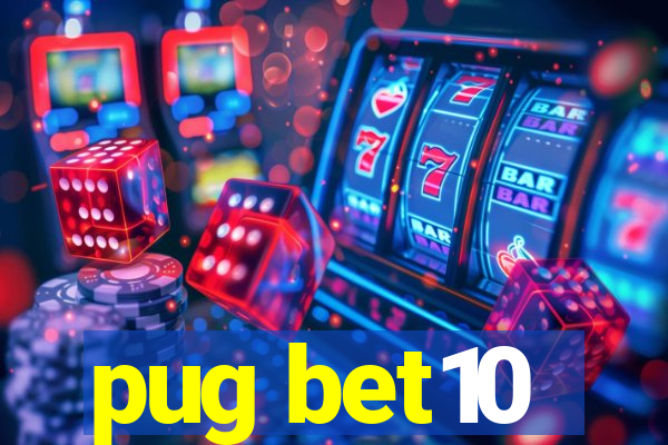 pug bet10