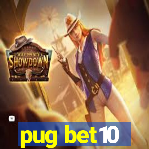 pug bet10