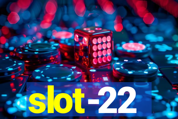 slot-22