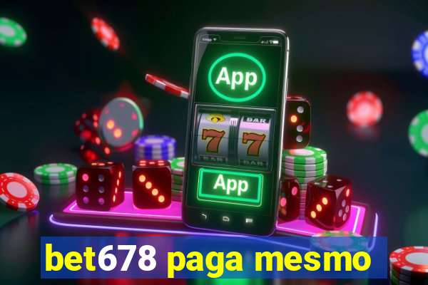 bet678 paga mesmo