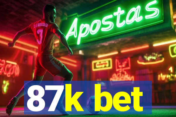 87k bet