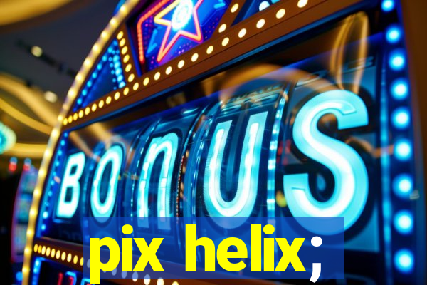 pix helix;
