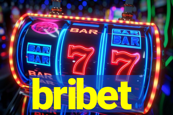 bribet
