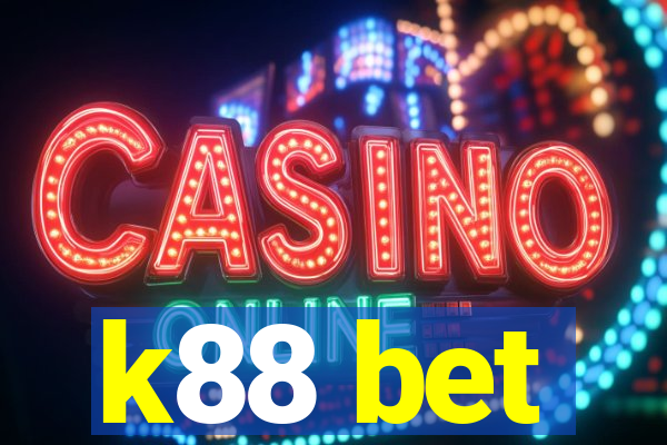 k88 bet