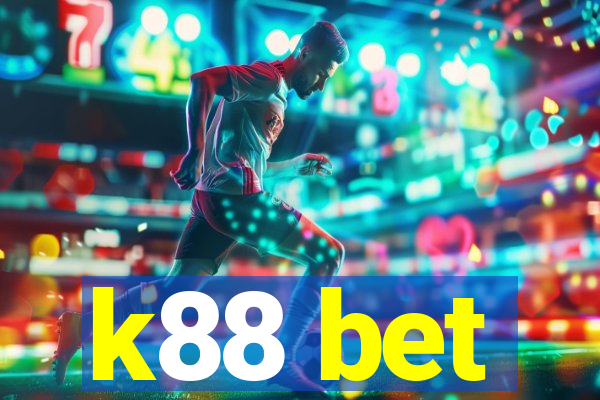 k88 bet