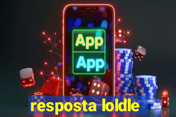resposta loldle