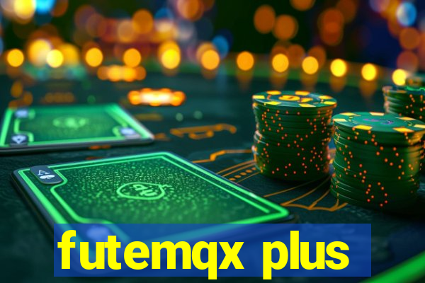 futemqx plus