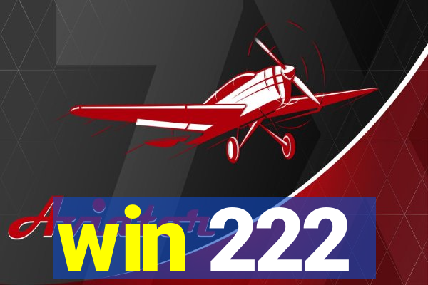 win 222