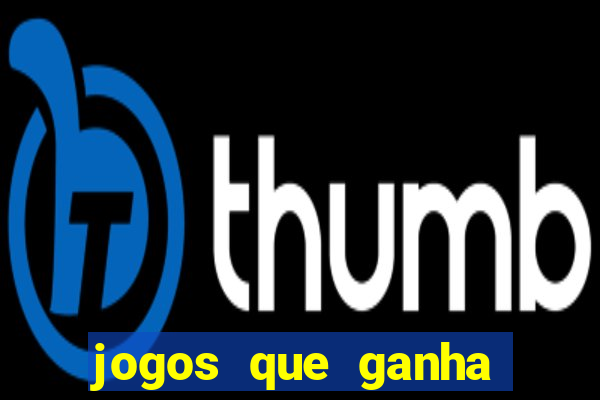 jogos que ganha dinheiro sem pagar