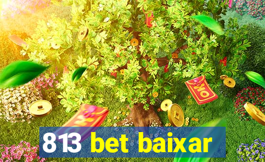 813 bet baixar