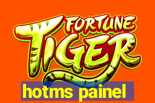 hotms painel