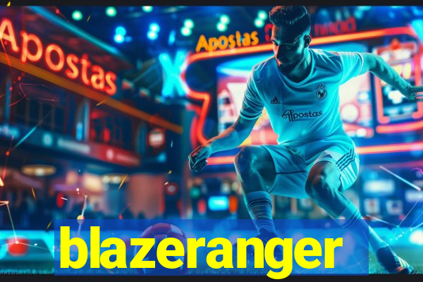 blazeranger