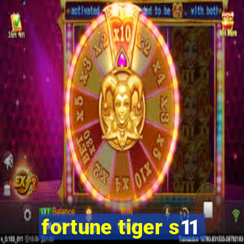 fortune tiger s11