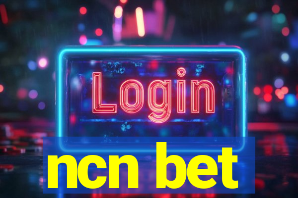 ncn bet