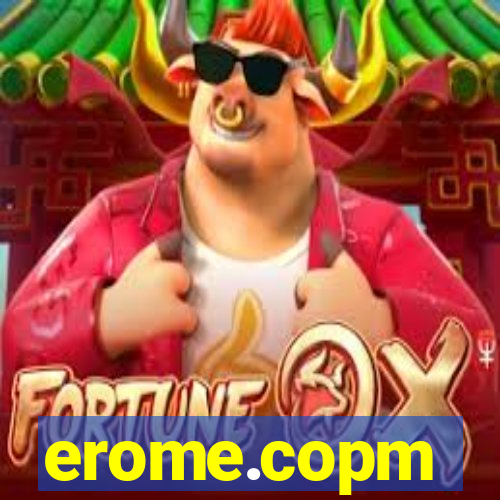 erome.copm