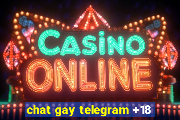 chat gay telegram +18