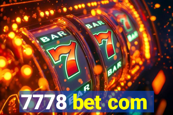 7778 bet com