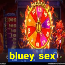 bluey sex