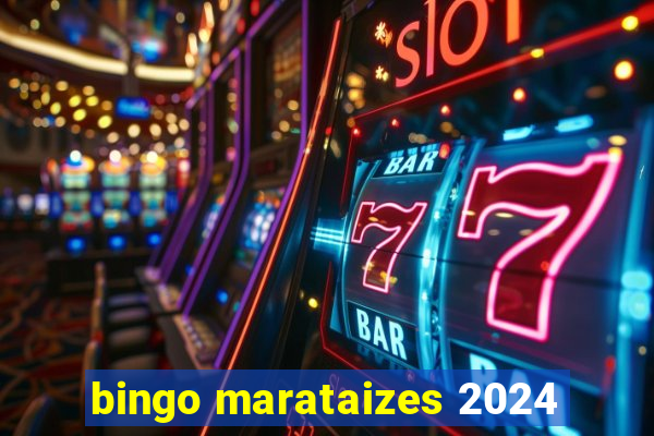 bingo marataizes 2024