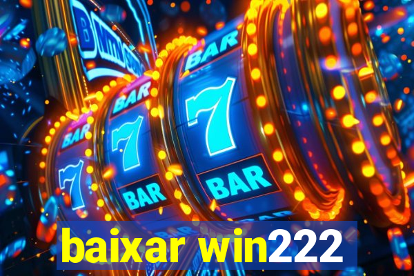 baixar win222