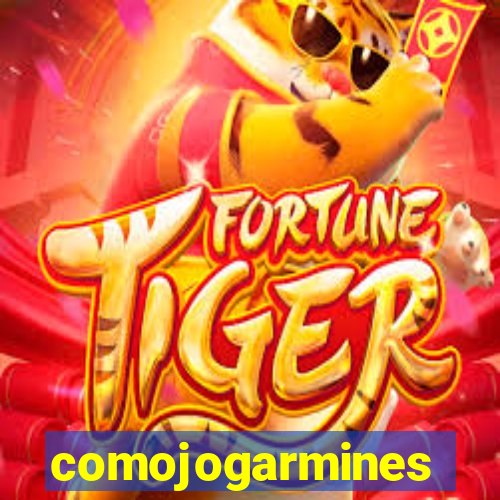 comojogarmines
