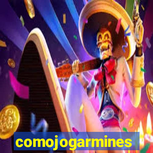 comojogarmines