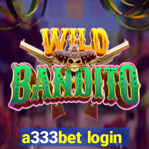 a333bet login