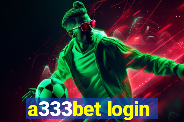 a333bet login