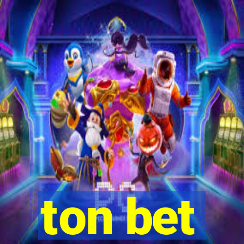 ton bet