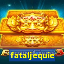 fataljequie